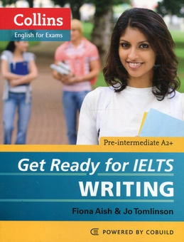 Бумажная книга «Collins Get Ready for IELTS: Writing», авторов Фиона Эйш, Джо Томлинсон - фото №1 - миниатюра