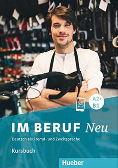 Бумажная книга «Im Beruf Neu Kursbuch A2+/B1», автор Изабель Бухвальд-Варгенау - фото №1 - миниатюра