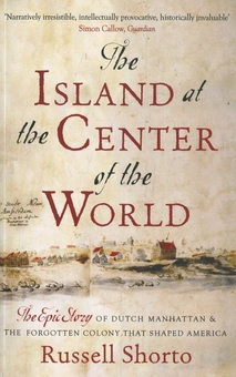 Бумажная книга «The Island at the Center of the World», автор Рассел Шото - фото №1 - миниатюра