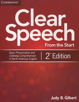 Бумажная книга «Clear Speech from the Start. Student's Book. Basic Pronunciation and Listening Comprehension in North American English», автор Джуди Б. Гилберт - фото №1 - миниатюра