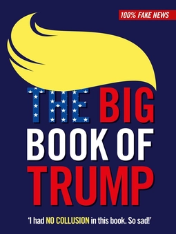 Бумажная книга «The Big Book of Trump», автор Вальтер Гейт - фото №1 - миниатюра