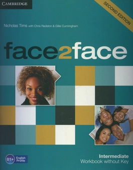 Паперова книга «Face2face. Intermediate Workbook without Key», авторів Микола Тімсіт, Кріс Редстон, Джиллі Каннінгем - фото №1 - мініатюра