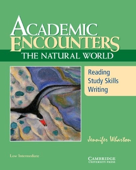 Бумажная книга «Academic Encounters: The Natural World Student's Book: Reading, Study Skills, and Writing», автор Дженнифер Вартон - фото №1 - миниатюра