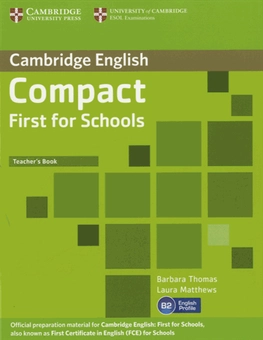 Паперова книга «Compact First for Schools Teacher's Book», авторів Барбара Томас, Лаура Метьюз - фото №1 - мініатюра