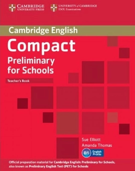 Бумажная книга «Compact Preliminary for Schools Teacher's Book», авторов Сью Эллиотт, Аманда Томас - фото №1 - миниатюра