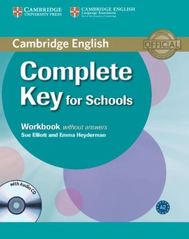 Бумажная книга «Complete Key for Schools Workbook without Answers with Audio CD», авторов Сью Эллиотт, Эмма Хейдерман - фото №1 - миниатюра