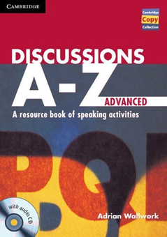 Паперова книга «Discussions A-Z Advanced Book and Audio CD: A Resource Book of Speaking Activities», автор Адріан Воллворк - фото №1 - мініатюра