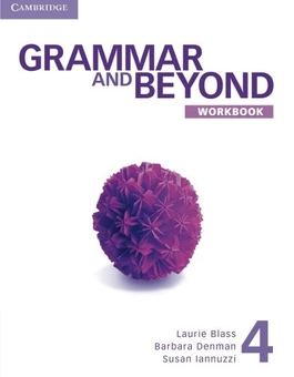 Бумажная книга «Grammar and Beyond Level 4 Workbook», авторов Лори Бласс, Барбара Денман, Сьюзен Ианнуззи - фото №1 - миниатюра