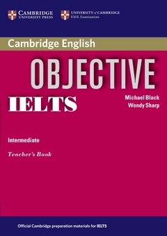 Бумажная книга «Objective IELTS Intermediate Teacher's Book», авторов Майкл Блэк, Венди Шарп - фото №1 - миниатюра