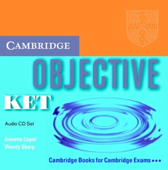 Паперова книга «Objective KET Audio CD Set (2 CD)», авторів Венді Шарп, Аннет Капель - фото №1 - мініатюра