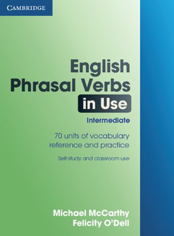 Бумажная книга «English Phrasal Verbs in Use Intermediate», авторов Майкл Маккарти, Фелисити О'Делл - фото №1 - миниатюра