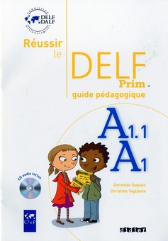 Бумажная книга «Reussir Le DELF Prim' A1 - A1.1. Guide pedagogique» - фото №2 - миниатюра