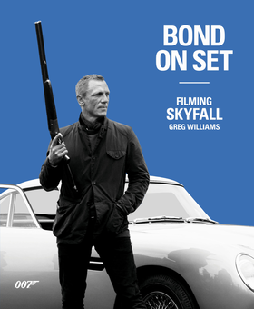 Бумажная книга «Bond on Set Filming Skyfall», автор Грег Уильямс - фото №2 - миниатюра