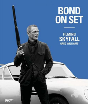 Бумажная книга «Bond on Set Filming Skyfall», автор Грег Уильямс - фото №1 - миниатюра
