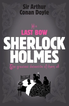 Бумажная книга «Sherlock Holmes: His Last Bow», автор Артур Конан Дойл - фото №2 - миниатюра