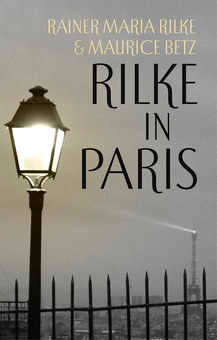 Паперова книга «Rilke in Paris», авторів Райнер Марія Рільке, Марис Бетс - фото №2 - мініатюра