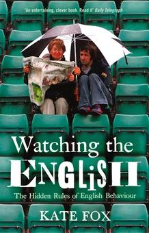Бумажная книга «Watching the English: The Hidden Rules of English Behaviour», автор Кейт Фокс - фото №2 - миниатюра