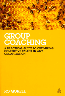 Бумажная книга «Group Coaching: A Practical Guide to Optimizing Collective Talent in Any Organization», автор Ро Горелл - фото №1 - миниатюра