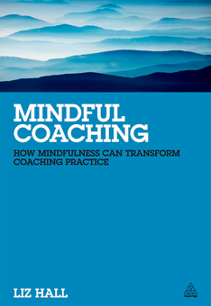 Паперова книга «Mindful Coaching: How Mindfulness can Transform Coaching Practice», автор Ліз Холл - фото №1 - мініатюра