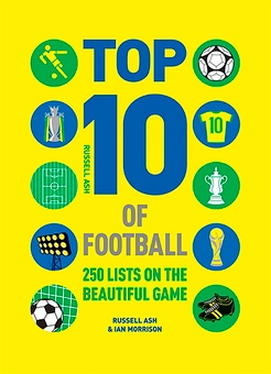Бумажная книга «Top 10 of Football: 250 Classic and Curious Lists on the Beautiful Game», авторов Рассел Эш, Ян Моррисон - фото №2 - миниатюра