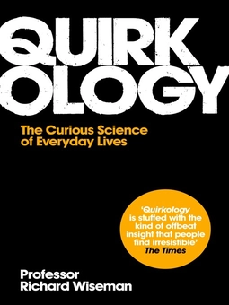 Бумажная книга «Quirkology: The Curious Science of Everyday Lives», автор Ричард Уайзман - фото №2 - миниатюра