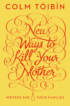 Бумажная книга «New Ways to Kill Your Mother», автор Колм Тойбин - фото №2 - миниатюра