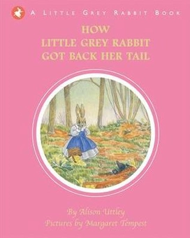 Бумажная книга «Little Grey Rabbit: How Little Grey Rabbit Got Back Her Tail», автор Элисон Аттли - фото №1 - миниатюра