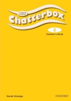 Бумажная книга «New Chatterbox Level 2: Teacher's Book», авторов Ричард Норткотт, Дерек Стрейндж - фото №2 - миниатюра