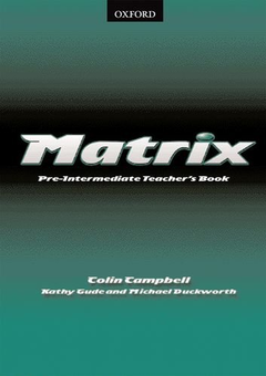 Бумажная книга «Matrix Pre-Intermediate: Teacher's Book», авторов Кэти Гайд, Майкл Дакворс, Колин Кэмпбелл - фото №1 - миниатюра
