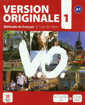 Паперова книга «Version Originale 1: Livre De L'Eleve (+ CD + DVD)», авторів Монік Деніер, Агустін Гармендіа, Марі-Лор Лайонс-Олів'єрі - фото №1 - мініатюра