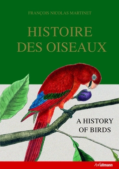 Бумажная книга «Histoire Des Oiseaux: A History of Birds», автор Франсуа Николя Мартине - фото №2 - миниатюра