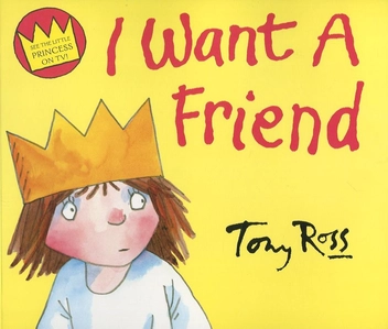 Паперова книга «I Want a Friend», автор Тоні Росс - фото №2 - мініатюра