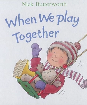 Паперова книга «When We Play Together», автор Нік Баттерворт - фото №2 - мініатюра