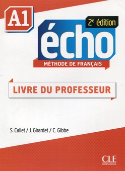 Бумажная книга «Echo A1 - Guide pédagogique», авторов Колетт Гибб, Джеки Жирарде - фото №1 - миниатюра