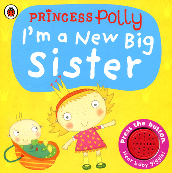 Паперова книга «I'm A New Big Sister. A Princess Polly book», автор Аманда Лі - фото №1 - мініатюра