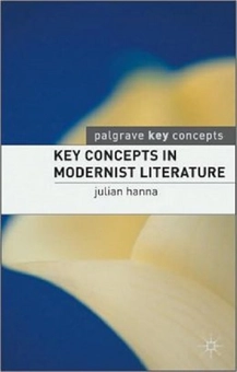Паперова книга «Key Concepts in Modernist Literature», автор Джулиан Ханна - фото №1 - мініатюра