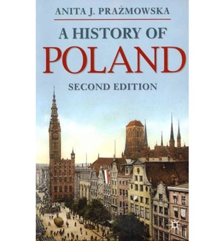 Паперова книга «A History of Poland», автор Аніта Празмовска - фото №1 - мініатюра