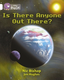 Паперова книга «Big Cat 10 Is There Anyone Out There?», автор Нік Бішоп - фото №2 - мініатюра