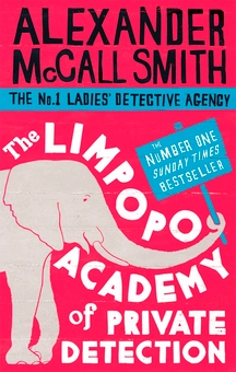 Бумажная книга «The Limpopo Academy Of Private Detection (No. 1 Ladies' Detective Agency)», автор Александер Макколл Смит - фото №1 - миниатюра