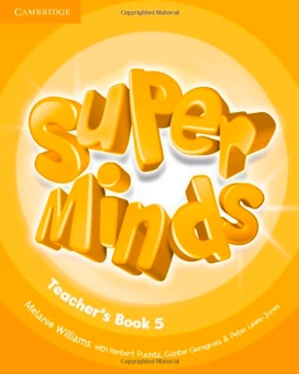 Бумажная книга «Super Minds Level 5 Teacher's Book», авторов Мелани Уильямс, Герберт Пухта, Гюнтер Гернгросс, Питер Льюис-Джонс - фото №1 - миниатюра