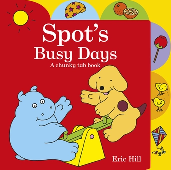 Бумажная книга «Spots Busy Days. A Chunky Tab Book», автор Эрик Хилл - фото №1 - миниатюра