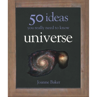 Бумажная книга «50 Ideas You Really Need to Know: Universe», автор Джоан Бейкер - фото №2 - миниатюра