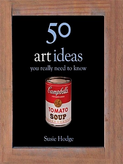 Бумажная книга «50 Art Ideas You Really Need to Know», автор Сьюзи Ходж - фото №2 - миниатюра