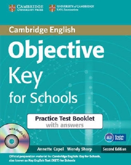 Бумажная книга «Objective Key 2nd Ed For Schools Practice Test Booklet with answers with Audio CD», авторов Аннет Капель, Венди Шарп - фото №1 - миниатюра