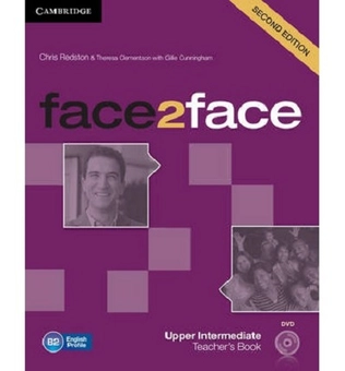 Бумажная книга «Face2face Second edition Upper Intermediate Teachers Book with DVD», авторов Крис Редстон, Тереза Клементсон - фото №1 - миниатюра