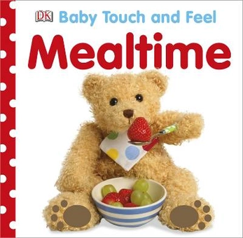 Паперова книга «Baby Touch and Feel Mealtime» - фото №1 - мініатюра