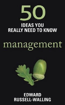 Бумажная книга «50 Ideas You Really Need to Know: Management», автор Эдвард Расселл-Уоллинг - фото №1 - миниатюра