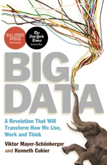 Бумажная книга «Big Data: A Revolution That Will Transform How We Live, Work and Think», автор Виктор Майер-Шенбергер - фото №2 - миниатюра