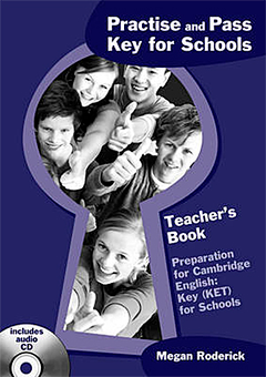 Паперова книга «Practise and Pass Key (Ket) for Schools Teachers Book», автор Меган Родерік - фото №2 - мініатюра
