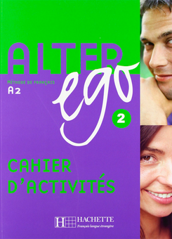 Паперова книга «Alter Ego: Methode de Francais A2 Cahier D'Activites (2)», авторів Енні Берет, Кетрін Гюґо - фото №1 - мініатюра